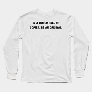 Be an Original Collection Long Sleeve T-Shirt